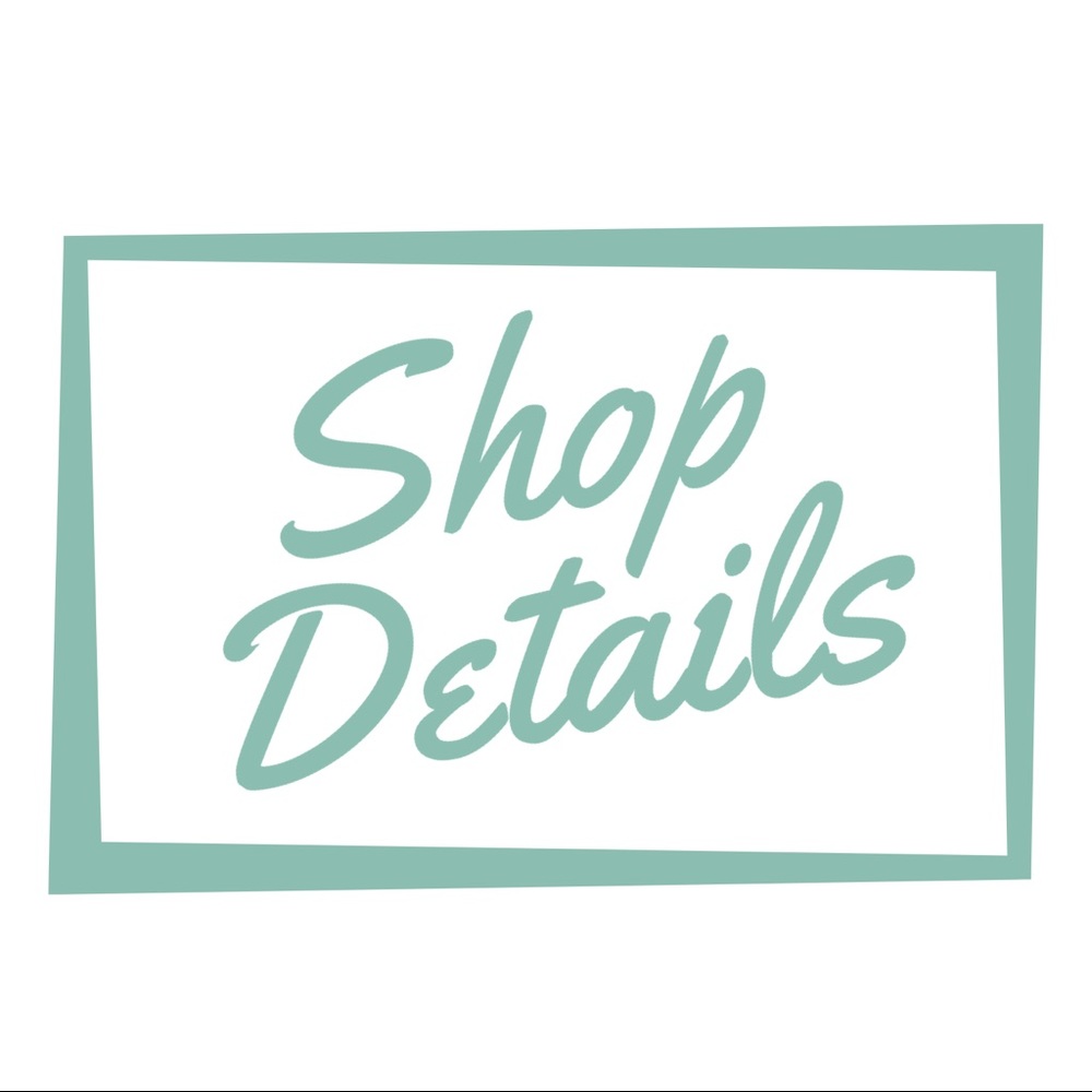 SHOP DETAILS ✨